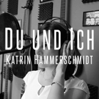 Katrin Hammerschmidt - Du und Ich